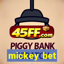 mickey bet